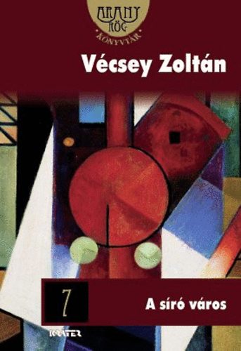 V�csey Zolt�n - A s�r� v�ros