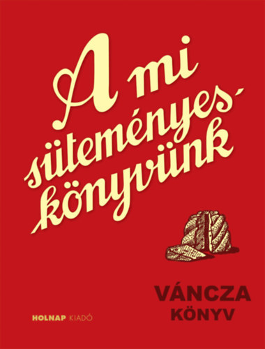 Vncza Jzsef - A mi stemnyes knyvnk