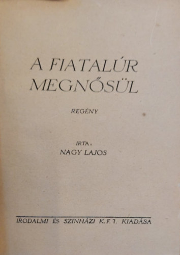 Nagy Lajos - A fiatalr megnsl