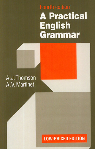 A. J. Thomson - A. V. Martinet - A Practical English Grammar - Low-Priced Fourth Edition