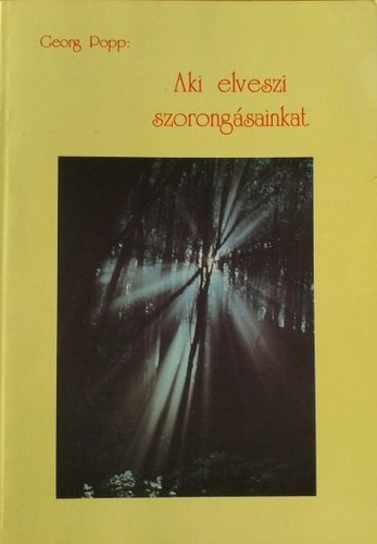 Georg Popp - Aki elveszi szorong�sainkat