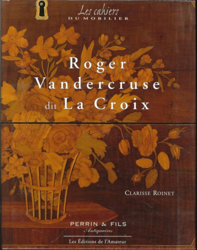 Clarisse Roinet - Roger Vandercruse dit La Croix