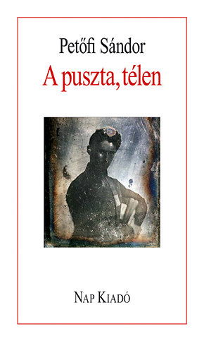 Petőfi Sándor - A puszta, télen