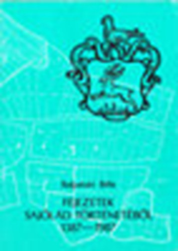 Balpataki Bla - Fejezetek Sajld trtnetbl 1387-1987