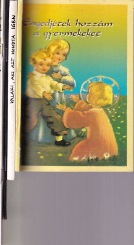 John Blanchard, Dr. Edel�nyi Istv�n Lugosi L�szl�n�  (szerk.) - 4 db vall�s k�nyv (egy�tt): Engedj�tek hozz�m a gyermeket, Valaki, aki azt mondta igen, �let�nk legfontosabb k�rd�sei, A mennyei atya szeret minket