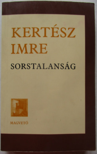 Kertsz Imre - Sorstalansg