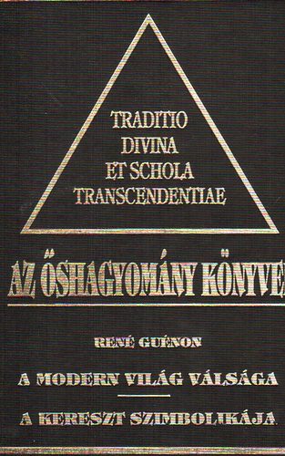 Ren� Gu�non - Az �shagyom�ny k�nyvei IV. - A modern vil�g v�ls�ga, A kereszt szimbolik�ja