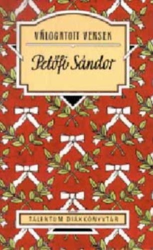 Petfi Sndor - Petfi Sndor - Vlogatott versek