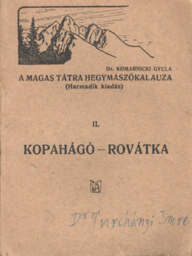 Dr. Komarnicki Gyula - Kopahg - Rovtka ( A Magas Ttra Hegymszkalauza) II.