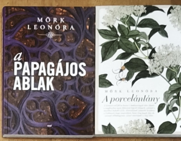 M�rk Leon�ra - 2db M�rk Leon�ra reg�ny - A papag�jos ablak, A porcel�nl�ny