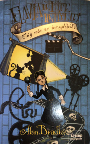 Alan Bradley - Elég már az árnyakból!