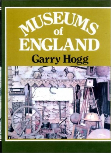 Garry Hogg - Museums of England