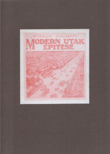 Kirly Klmn - Modern utak ptse (reprint)