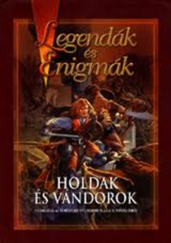 Holdak s vndorok - Vlogats az elmlt tz v legjobb M.A.G.U.S. novellibl (Legendk s Enigmk)