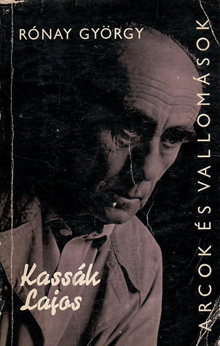 R�nay Gy�rgy - Kass�k Lajos (Arcok �s vallom�sok)