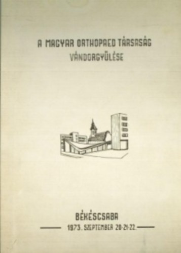 A Magyar Orthopaed T�rsas�g v�ndorgy�l�se