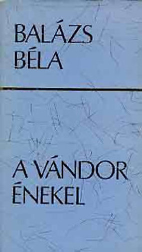 Balázs Béla - A vándor énekel, Halálos fiatalság, Az álmok köntöse