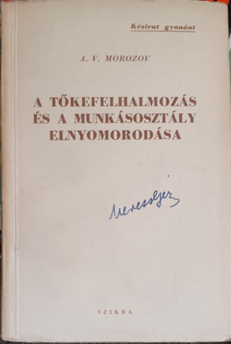 A.V. Morozov - A t�kefelhalmoz�s �s a munk�soszt�ly elnyomorod�sa