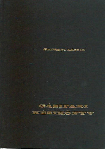 Szil�gyi L�szl� - G�zipari k�zik�nyv
