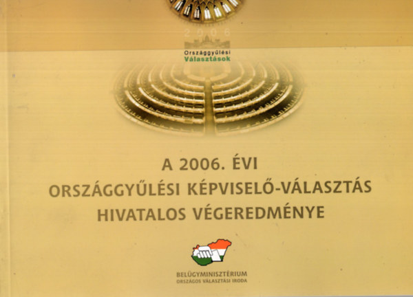 Zubor Andrs Pl - A 2006. vi orszggylsi kpvisel-vlaszts hivatalos vgeredmnye - Vlasztsi Fzetek 143.
