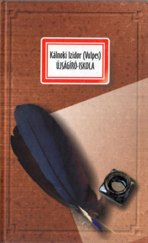 Kálnoki Izidor (Vulpes) - Újságíró-iskola