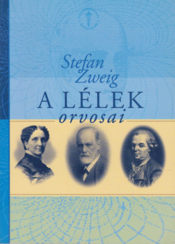 Stefan Zweig - A l�lek orvosai