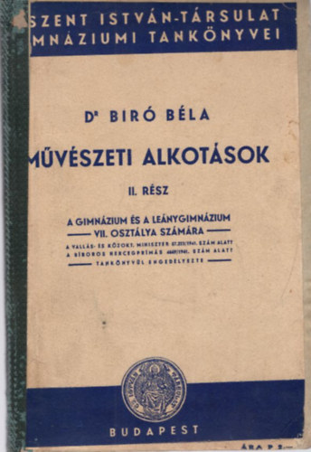 Dr. Bir Bla - Mvszeti alkotsok II. rsz A Gimnzium s Lenygimnzium VII. osztlya szmra