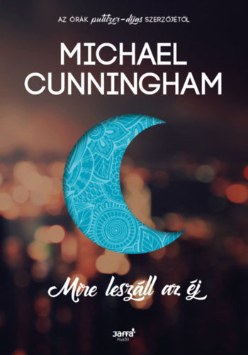 Michael Cunningham - Mire lesz�ll az �j