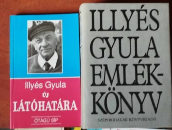 Illyés Gyula - 2db Illyés Gyula könyv:Illyés Gyula új látóhatára+Illyés Gyula emlékkönyv