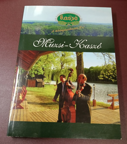 Muzsi-Kasz� - N�t�sk�nyv , Magyar pincen�t�k sz�veggy�jtem�nye