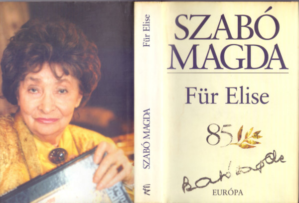 Szabó Magda - Für Elise (Regény - Szabó Magda életmű)