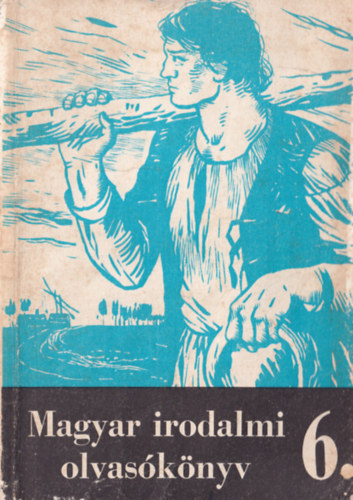 Magyar irodalmi olvasknyv 6.