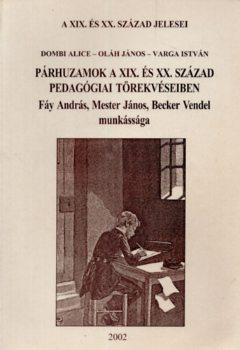 Dombi-Olh-Varga - Prhuzamok a XIX. s XX. szzad pedaggiai trekvseiben