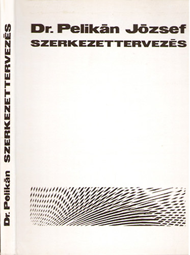 Dr. Pelikán József - Szerkezettervezés