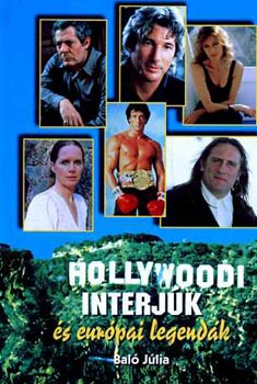 Baló Júlia - Hollywoodi interjúk és európai legendák