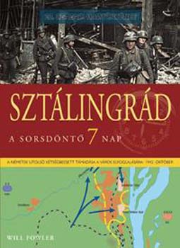 Will Fowler - Sztlingrd: a sorsdnt 7 nap