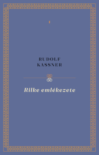 Rudolf Kassner - Rilke emlkezete