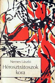Nemes L�szl� - H�rosztr�toszok kora