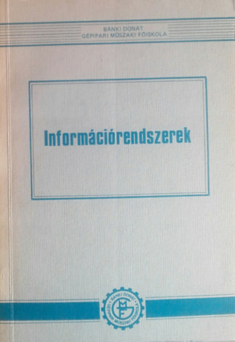Schwarczenberger Istvnn; Desics Imre - Informcirendszerek