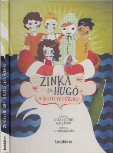 Hitka Vikt�ria, G�l L�szl� D. T�th Kriszta - Zinka �s Hug� - A rejt�lyes �zenet