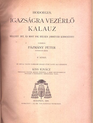 Pzmny Pter - Hodoegus. Igazsgra vezrl kalauz II. (Pzmny Pter mvei IV.ktet)