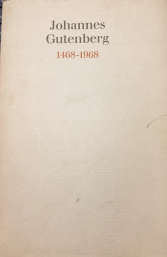 Elisabeth Geck - Johannes Gutenberg 1468-1968