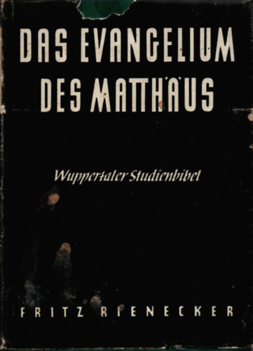 Fritz Reinecker - Das Evangelium des Matth�us