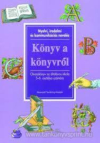 Heffner Anna - Könyv a könyvről 5-6.o.