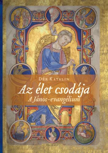 Dér Katalin - Az élet csodája