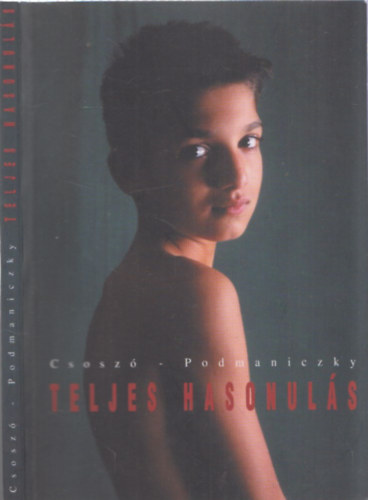 Podmaniczky Szil�rd Csosz� Gabriella - Teljes hasonul�s - DEDIK�LT!