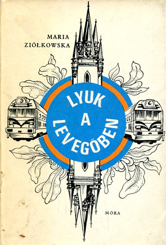 Maria Ziólkowska - Lyuk a levegőben