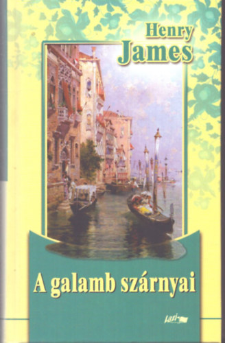 Henry James - A galamb szárnyai