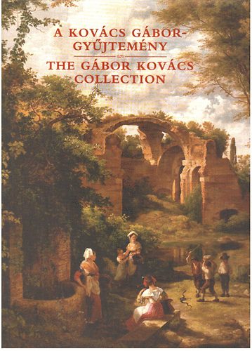 Cseh Szilvia szerk. - A Kov�cs G�bor gy�jtem�ny-The G�bor Kov�cs collection