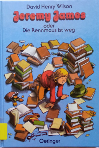 David Henry Wilson - Jeremy James oder Die Rennmaus ist weg
